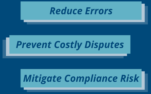 text that reads: reduce errors, prevent costly disputes, and mitigate compliance risk